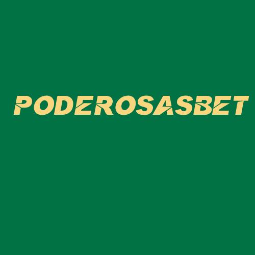 Logo da PODEROSASBET